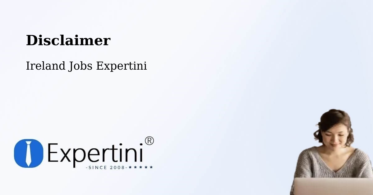 Disclaimer – Dundrum - Ireland Jobs Expertini